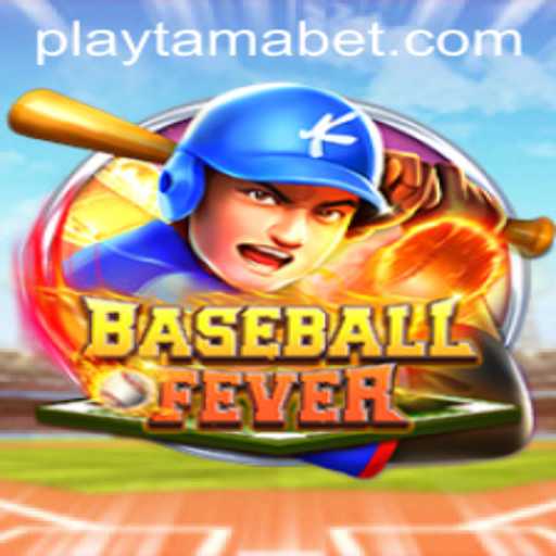 Experience the Thrill of BaseballFever at TamaBet Casino