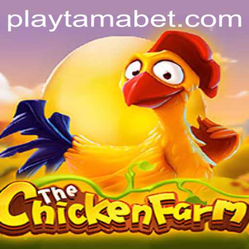 ChickenFarm: A Fascinating Game Unveiled at TamaBet Casino