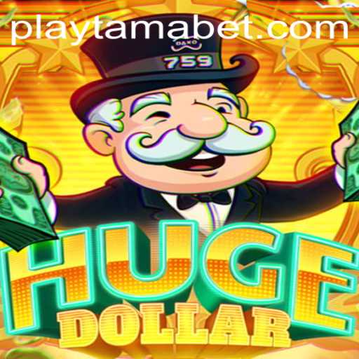 Discover the Exciting World of HugeDollar at TamaBet Casino