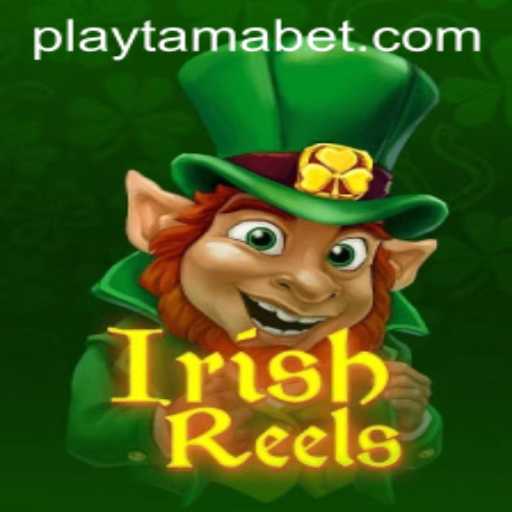 Discover the Charm of IrishReels at TamaBet Casino