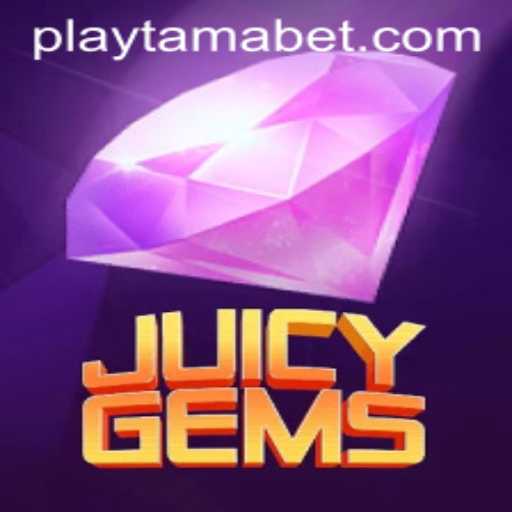 Dive into the World of JuicyGems at TamaBet Casino