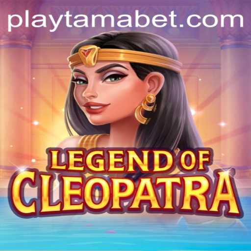 LegendOfCleopatra: An Exciting Adventure at TamaBet Casino