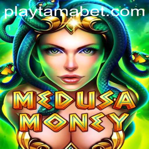 Discover the Thrilling World of MedusaMoney at TamaBet Casino
