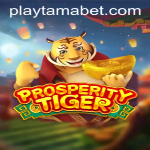 ProsperityTiger: A New Adventure Awaits at TamaBet Casino