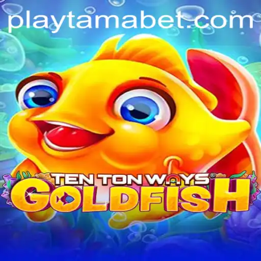 Exploring the Exciting World of TenTonWaysGoldfish at TamaBet Casino